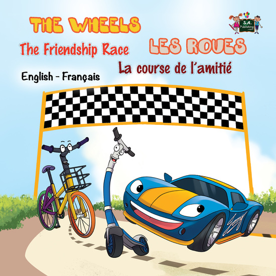 The Wheels Les Roues The Friendship Race La course de l’amitié - cover