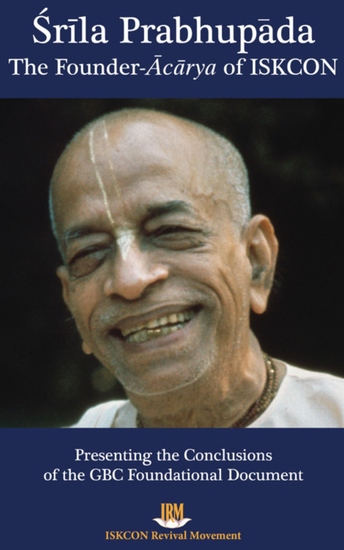 Srila Prabhupada The Founder-Acarya of ISKCON - Presenting the Conclusions of the GBC Foundational Document - cover