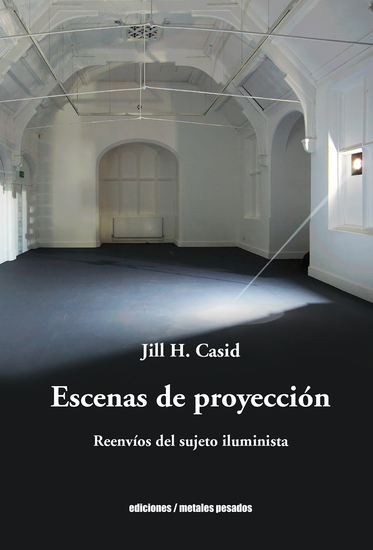 Escenas de proyección - Reenvíos del sujeto iluminista - cover
