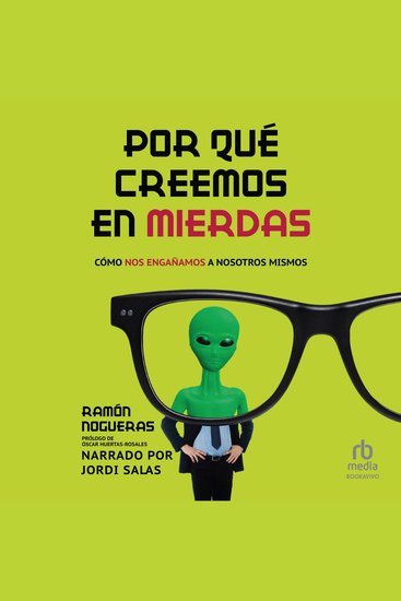Por qué creemos en mierdas - Cómo nos engañamos a nosotros mismos (How we Trick Ourselves) - cover
