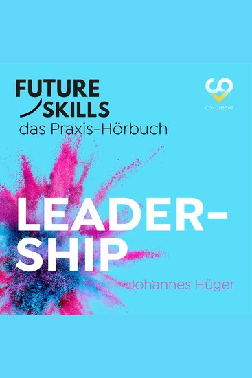 Future Skills - Das Praxis-Hörbuch - Leadership (Ungekürzt) - cover