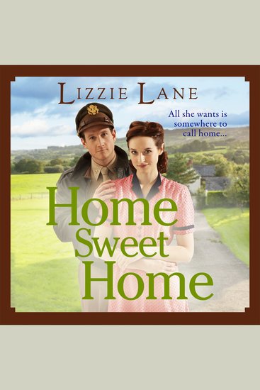 Home Sweet Home - An emotional historical family saga from Lizzie Lane - cover