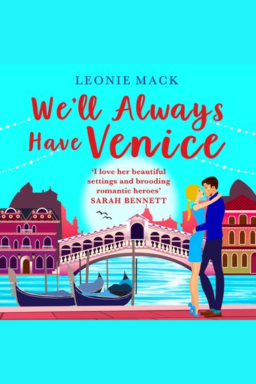 We'll Always Have Venice - Escape to Italy with Leonie Mack for the perfect feel-good read - cover