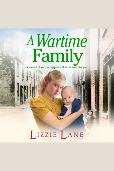 A Wartime Family - A gritty family saga from bestseller Lizzie Lane - cover