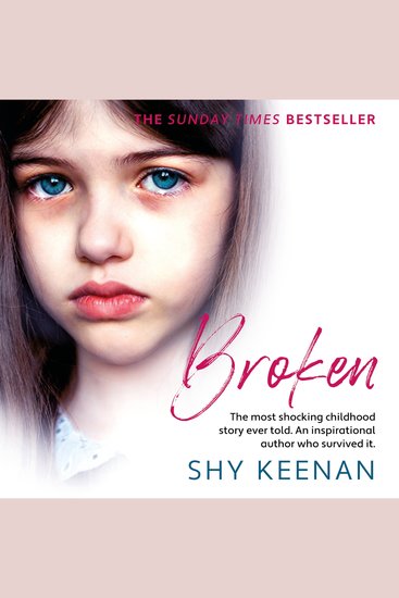 Broken - The most shocking childhood story ever told An inspirational author who survived it - cover
