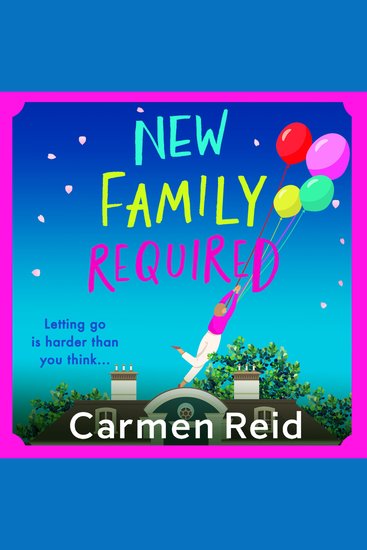 New Family Required - The laugh-out-loud uplifting read from Carmen Reid - cover