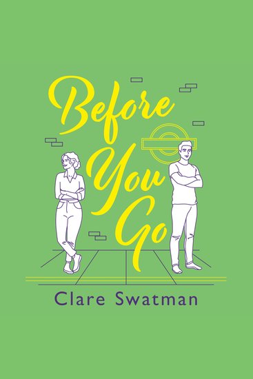 Before You Go - An unforgettable love story from Clare Swatman author of Before We Grow Old - cover