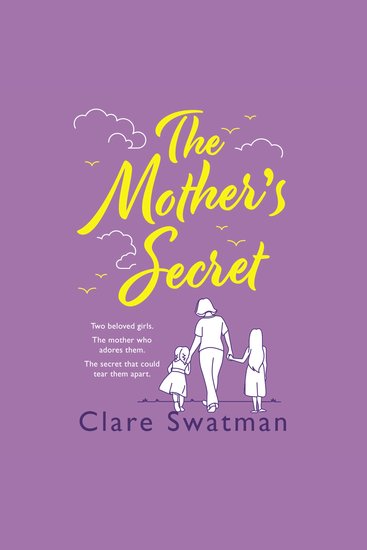 The Mother's Secret - A heartbreaking but uplifting novel from the author of Before We Grow Old - cover
