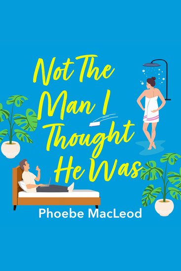 Not The Man I Thought He Was - A laugh-out-loud feel-good romantic comedy - cover