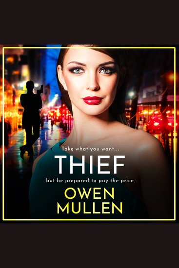 Thief - The gripping addictive gritty thriller from Owen Mullen - cover