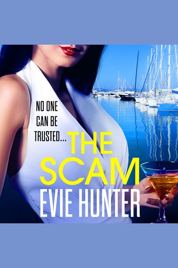 The Scam - The page-turning revenge thriller from Evie Hunter - cover
