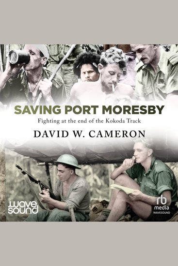 Saving Port Moresby - Fighting at the end of the Kokoda Track - cover