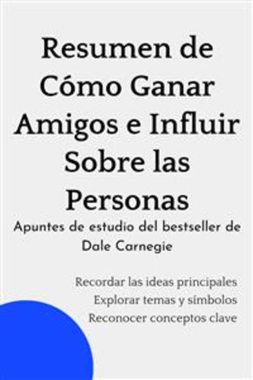 Resumen de Cómo Ganar Amigos e Influir Sobre las Personas - cover