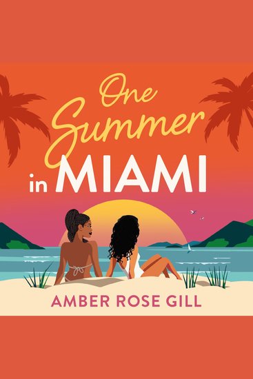One Summer in Miami: A perfect enemies-to-lovers holiday romance by Love Island winner Amber Rose Gill to escape the 2025 winter! - cover