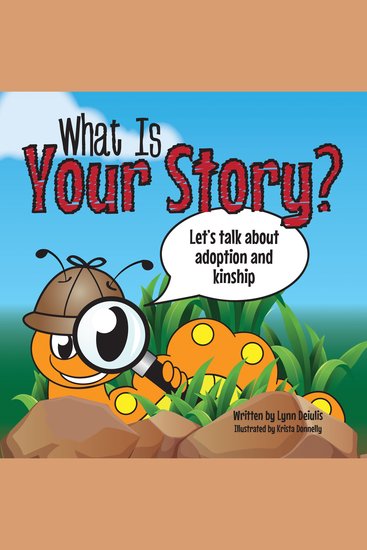 What Is Your Story? - Let’s talk about adoption and kinship - cover