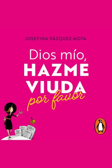 Dios mío hazme viuda por favor - El desafío de ser tú misma - cover