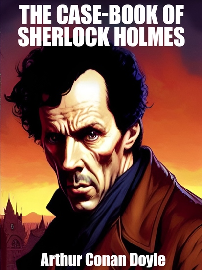 The Case-Book of Sherlock Holmes - cover
