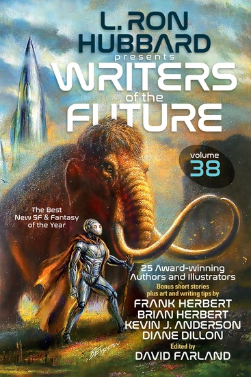 L Ron Hubbard Presents Writers of the Future Volume 38 - Bestselling Anthology of Award-Winning Sci Fi & Fantasy Short Stories - cover