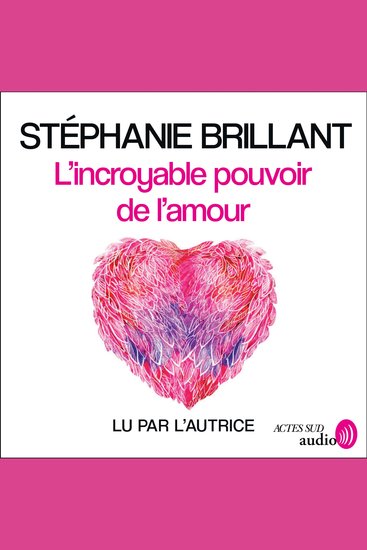 L'incroyable pouvoir de l'amour - Faîtes-vous pousser des ailes - cover