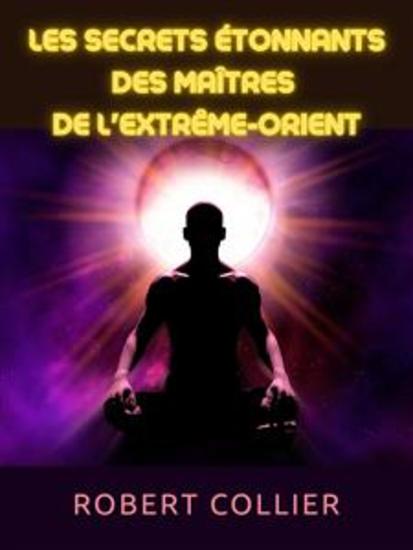Les secrets étonnants des maîtres de l'Extrême-Orient (Traduit) - cover