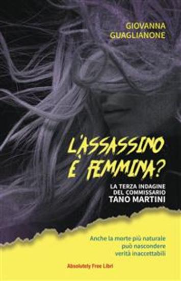 L'assassino è femmina? - La terza indagine del commissario Tano Martini - cover