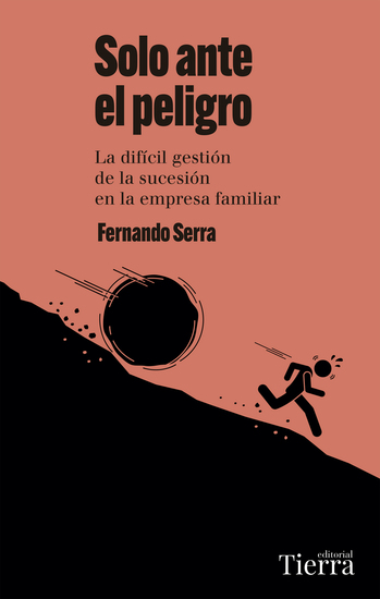 Solo ante el peligro - La difícil gestión de la sucesión en la empresa familiar - cover