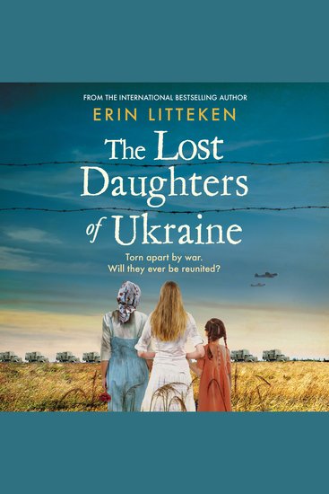 The Lost Daughters of Ukraine - A heartbreaking WW2 historical novel inspired by a true story - From the bestselling author of The Memory Keeper of Kyiv - cover