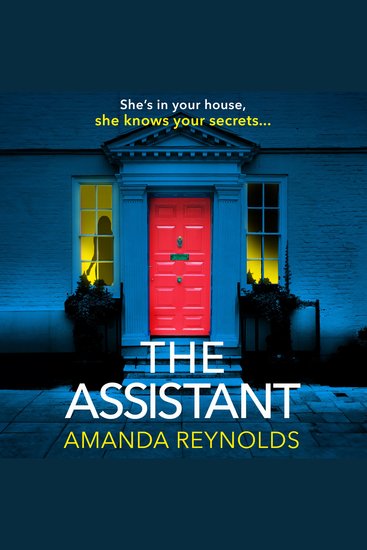The Assistant - An unforgettable psychological thriller from bestseller Amanda Reynolds author of Close to Me - now a major TV series - cover