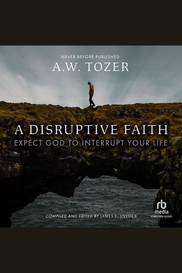 A Disruptive Faith - Expect God to Interrupt Your Life - cover