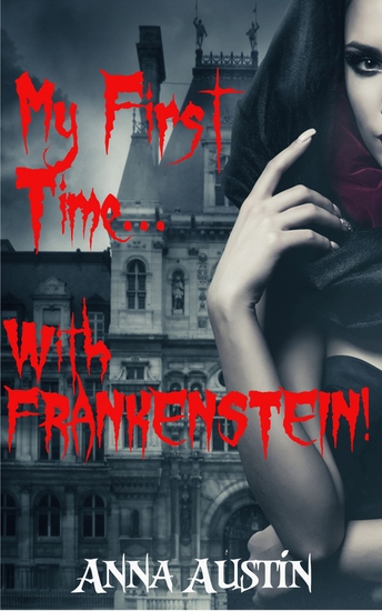 My First Time With Frankenstein - cover