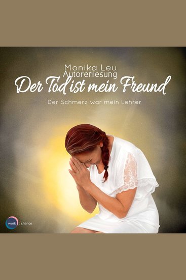 Der Tod ist mein Freund - Der Schmerz war mein Lehrer (ungekürzt) - cover