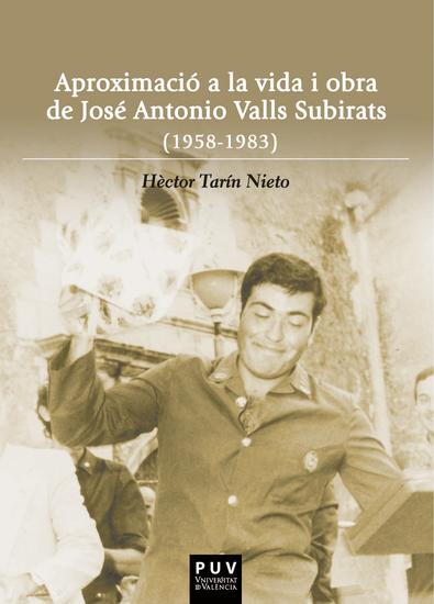 Aproximació a la vida i obra de José Antonio Valls Subirats (1958-1983) - cover