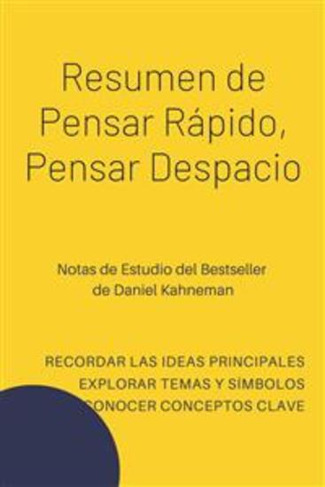 Resumen de Pensar Rápido Pensar Despacio - cover