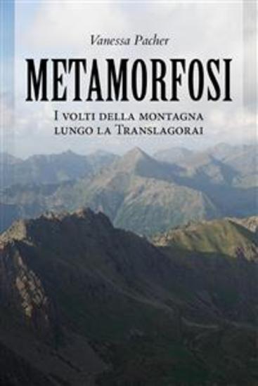 Metamorfosi - I volti della montagna lungo la Translagorai - cover