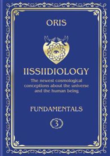 Volume 3 Iissiidiology Fundamentals «Variety of Forms of Creative Realization of the Cosmic Human» - cover