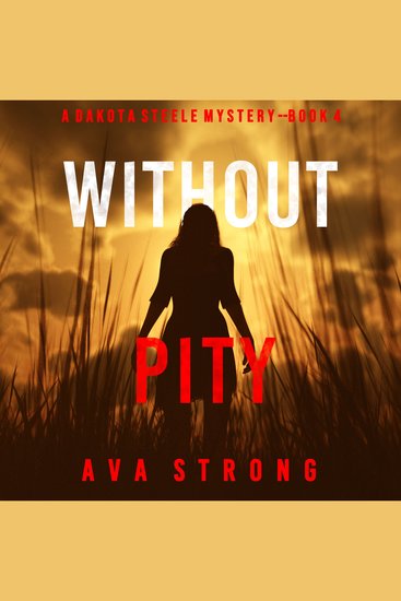Without Pity (A Dakota Steele FBI Suspense Thriller—Book 4) - cover