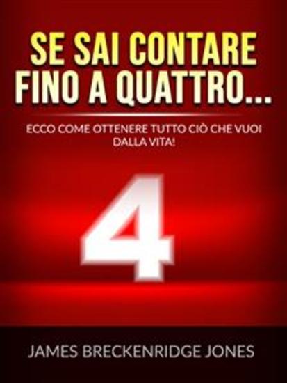 Se sai contare fino a quattro (Tradotto) - Ecco come ottenere tutto ciò che vuoi dalla vita! - cover