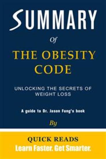 Summary of The Obesity Code by Dr Jason Fung - Unlocking the Secrets of Weight Loss | Get The Key Ideas Quickly - cover