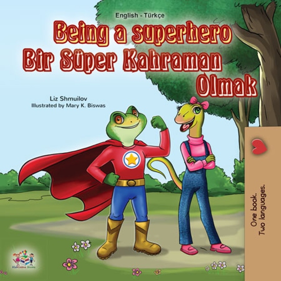 Being a Superhero Bir Süper Kahraman Olmak - English Turkish Bilingual Book for Children - cover