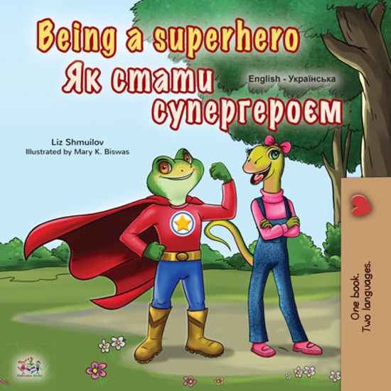 Being a Superhero Як стати супергероєм - English Ukrainian Bilingual Book for Children - cover
