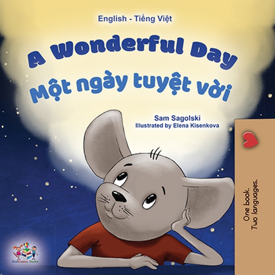 A Wonderful DayMột ngày tuyệt vời - English Vietnamese Bilingual Book for Children - cover
