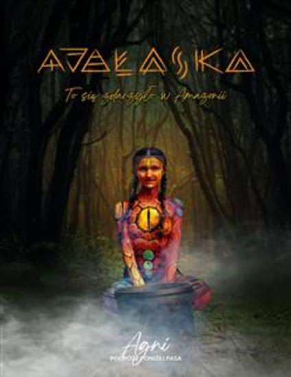 Ayałaska To się zdarzyło w Amazonii - cover