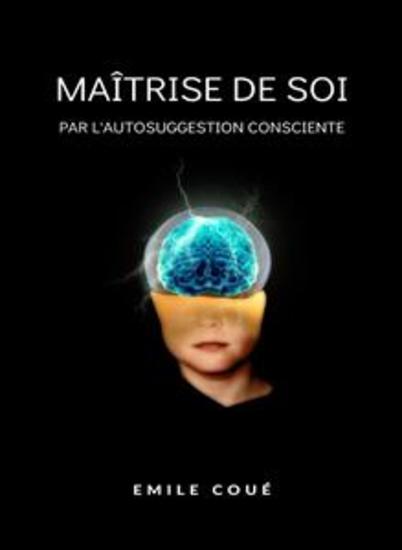 Maîtrise de soi par l'autosuggestion consciente  (traduit) - cover
