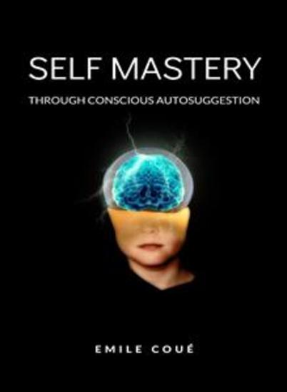 Self Mastery Through Conscious Autosuggestion  (translated) - cover