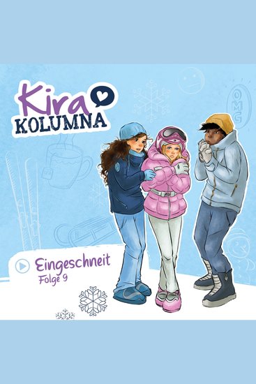 Kira Kolumna Folge 9: Eingeschneit - cover