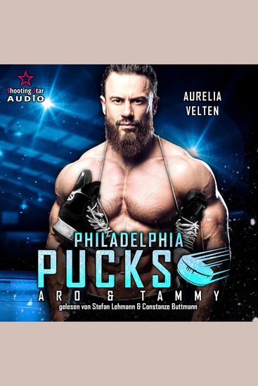 Philadelphia Pucks: Aro & Tammy - Philly Ice Hockey Band 3 (ungekürzt) - cover