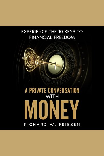 A Private Conversation with Money - Experience the 10 Keys to Financial Freedom - cover