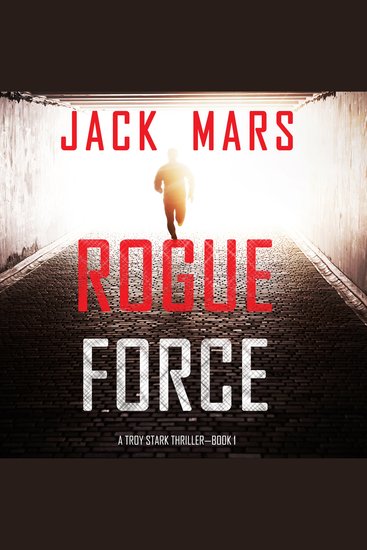 Rogue Force (A Troy Stark Thriller—Book #1) - cover