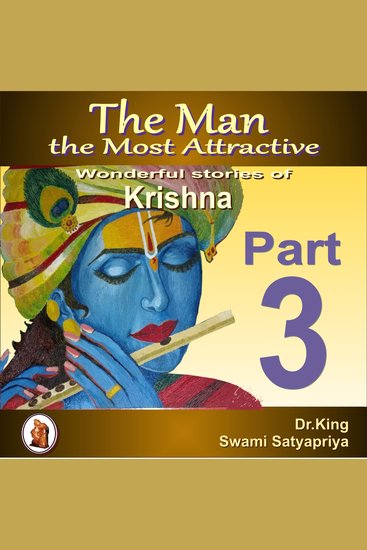 Man the Most Attractive The: Wonderful Stories of Krishna - Part 3 - cover
