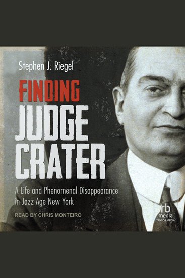 Finding Judge Crater - A Life and Phenomenal Disappearance in Jazz Age New York - cover